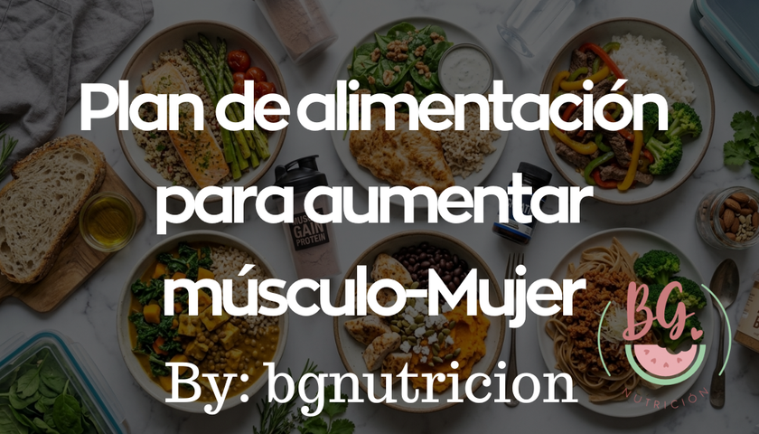Plan de alimentación para aumentar musculo-Mujer