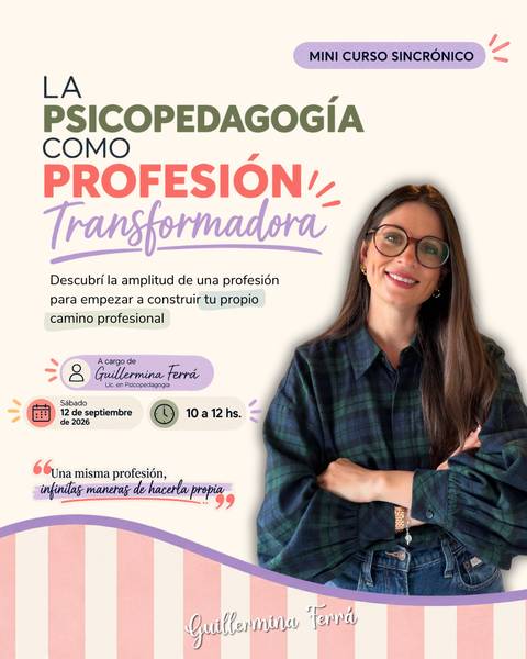 Mini Curso: La Psicopedagogía como profesión transformadora