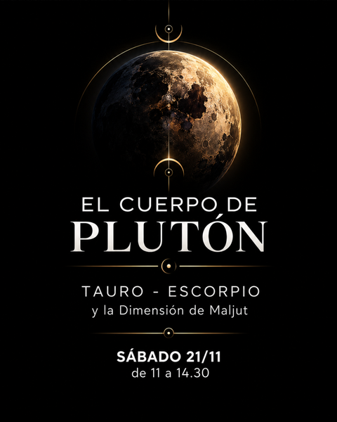 EL CUERPO DE PLUTÓN - EL EJE TAURO / ESCORPIO ($65.000 VÍA TRANSFERENCIA)