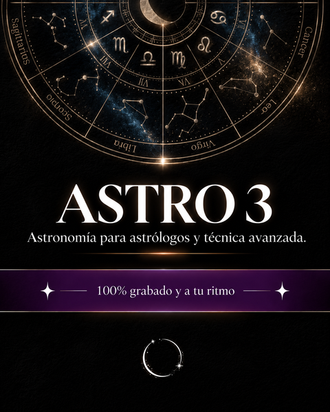 ASTRO 3 - ASTRONOMÍA - AVANZADO - APLICACIÓN CORPORAL ($275.000 vía TRANSFERENCIA)
