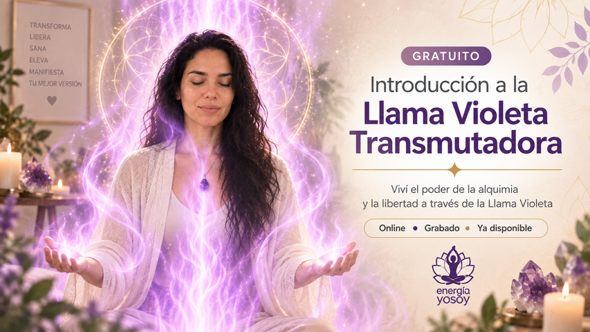 GRATUITO: Introducción a la Llama Violeta Transmutadora - Online Grabado (ya disponible)