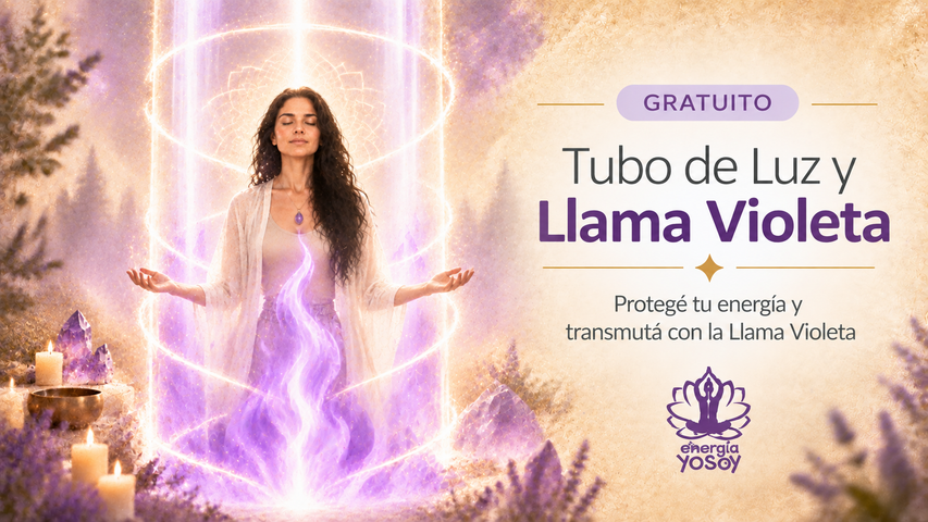 GRATUITO: Tubo de Luz y Llama Violeta