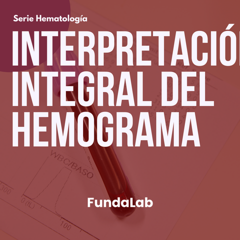 Interpretación Integral del Hemograma
