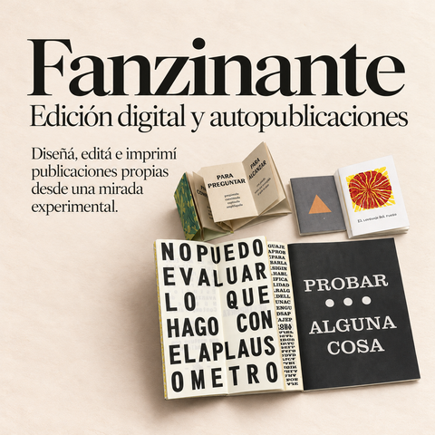 FANZINANTE - Idear, editar, imprimir y encuadernar