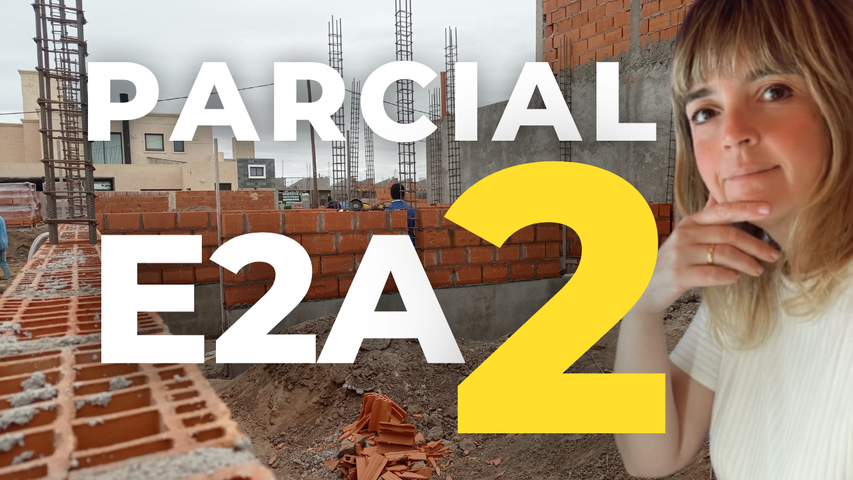 E2A PARCIAL 2 :: 2026