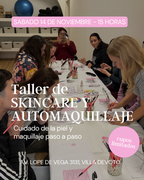 Workshop Skincare y Automaquillaje (Reservá con una seña de $20.000)