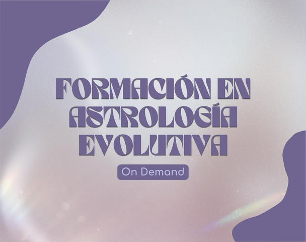 FORMACIÓN EN ASTROLOGÍA EVOLUTIVA