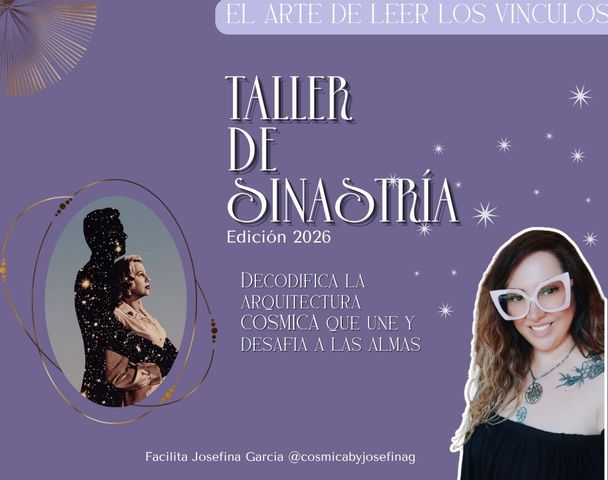 TALLER DE SINASTRIA: EL ARTE DE LEER LOS VÍNCULOS