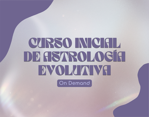 CURSO INICIAL DE ASTROLOGÍA EVOLUTIVA