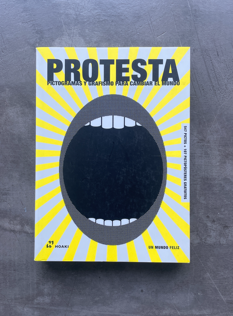 PROTESTA : PICTOGRAMAS Y GRAFISMO PARA CAMBIAR EL MUNDO