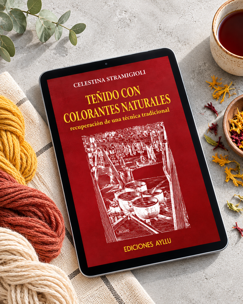 Teñido con colorantes naturales, recuperación de una técnica tradicional. (LIBRO DIGITAL)