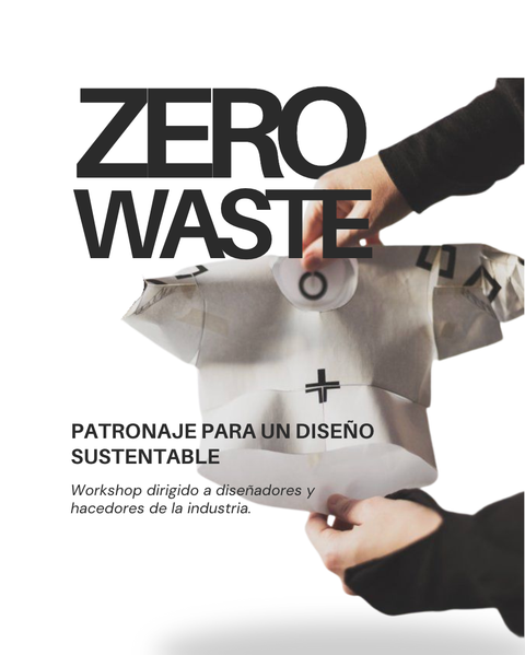 WORKSHOP ZERO WASTE | Patronaje experimental · Sin kit