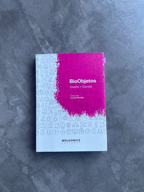BioObjetos. Diseño + Ciencia.