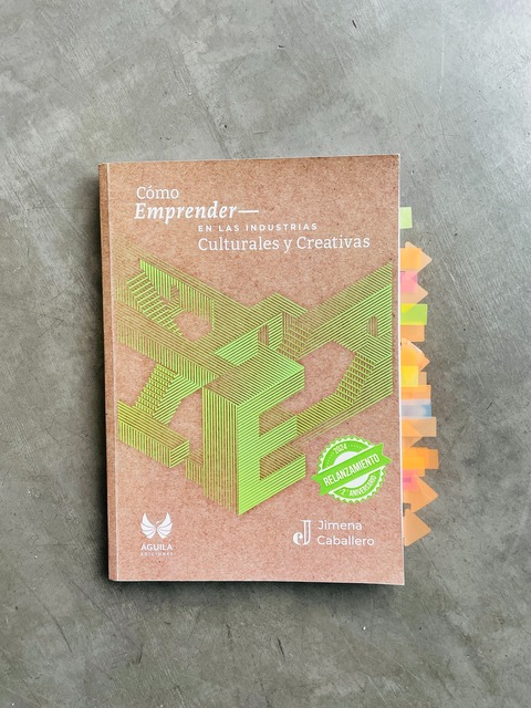 Cómo Emprender en las Industrias Culturales y Creativas