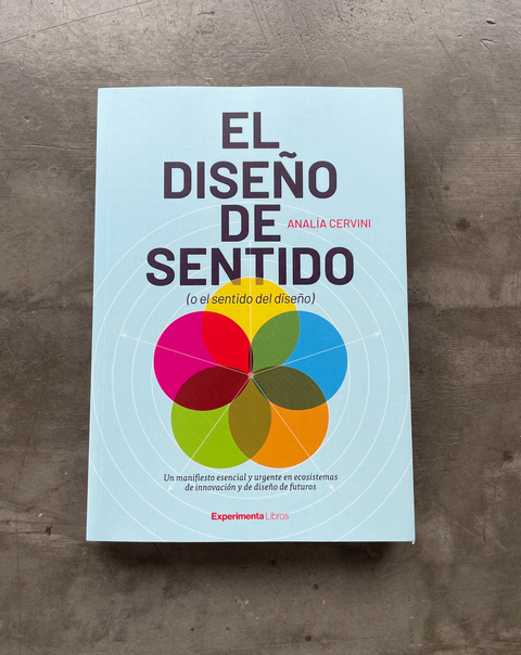 El diseño de sentido (o el sentido del diseño)