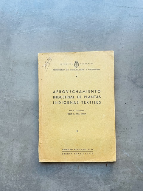 Aprovechamiento industrial de plantas indigenas textiles.