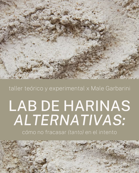 LAB DE HARINAS ALTERNATIVAS: cómo no fracasar (tanto) en el intento