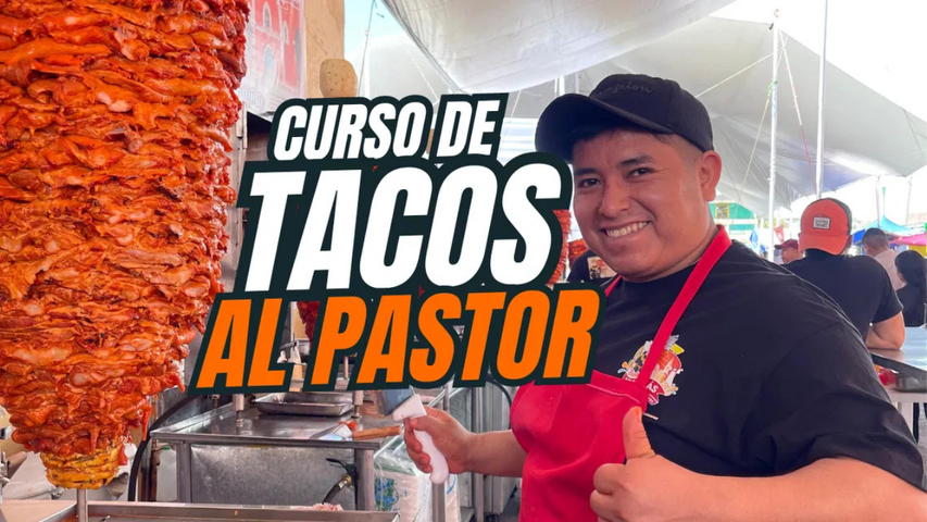 Curso completo Tacos al pastor (100% en linea)