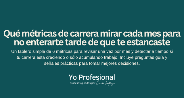 Qué métricas de carrera mirar cada mes para no enterarte tarde de que te estancaste