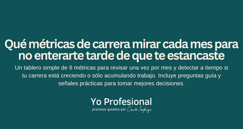 Qué métricas de carrera mirar cada mes para no enterarte tarde de que te estancaste