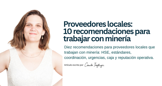 Proveedores locales: 10 recomendaciones para trabajar con minería