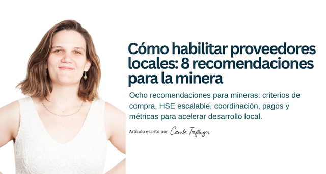 Cómo habilitar proveedores locales: 8 recomendaciones para la minera