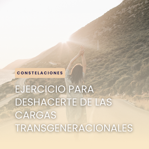 Ejercicio para deshacerte de las cargas transgeneracionales