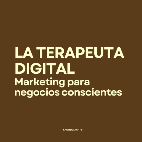 La Terapeuta Digital - Marketing para negocios conscientes