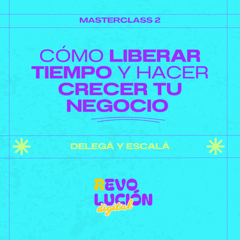 Masterclass: Cómo liberar tiempo y hacer crecer tu Negocio