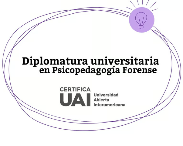 Diplomatura Universitaria en Psicopedagogía Forense - Cohorte 13
