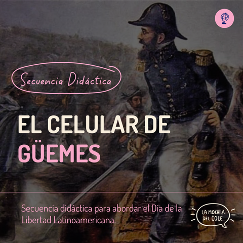 Secuencia didáctica: El celular de Güemes