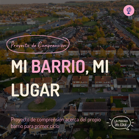 Proyecto de Comprensión: MI BARRIO, MI LUGAR