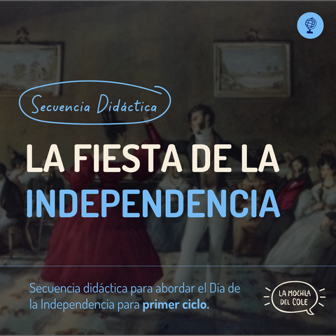 Secuencia didáctica: LA FIESTA DE LA INDEPENDENCIA