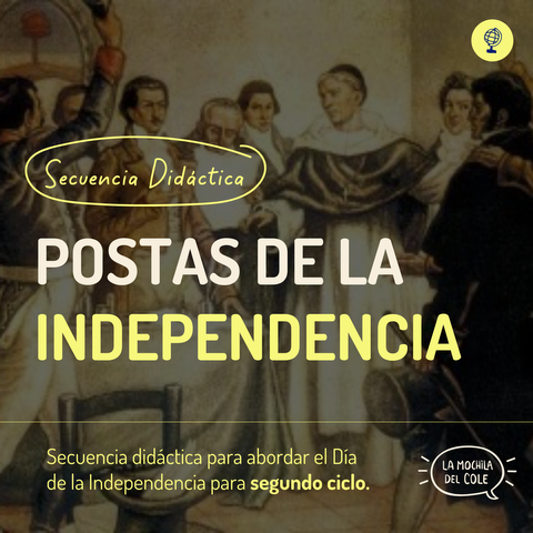 Secuencia didáctica: LAS POSTAS DE LA INDEPENDENCIA