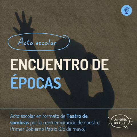 Acto escolar/ Teatro de sombras: UN ENCUENTRO DE EPOCAS