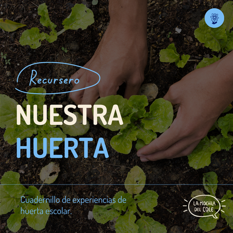 Cuadernillo de experiencias: NUESTRA HUERTA