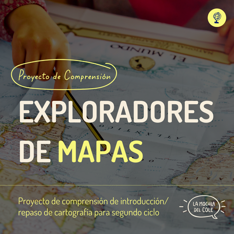 Proyecto de Comprensión: EXPLORADORES DE MAPAS