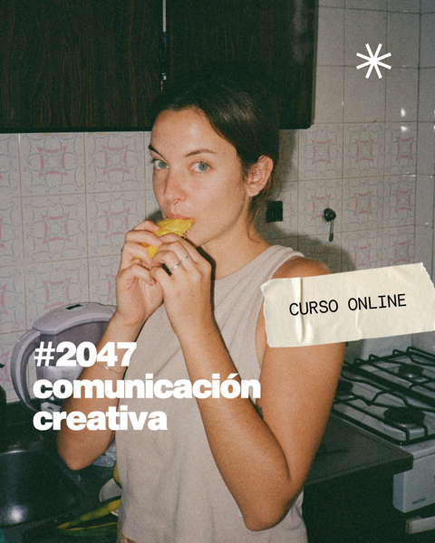 Comunicación creativa 2047