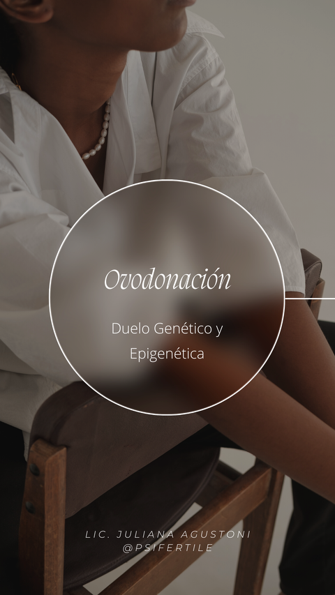 Ovodonación: Duelo Genético y Epigenética