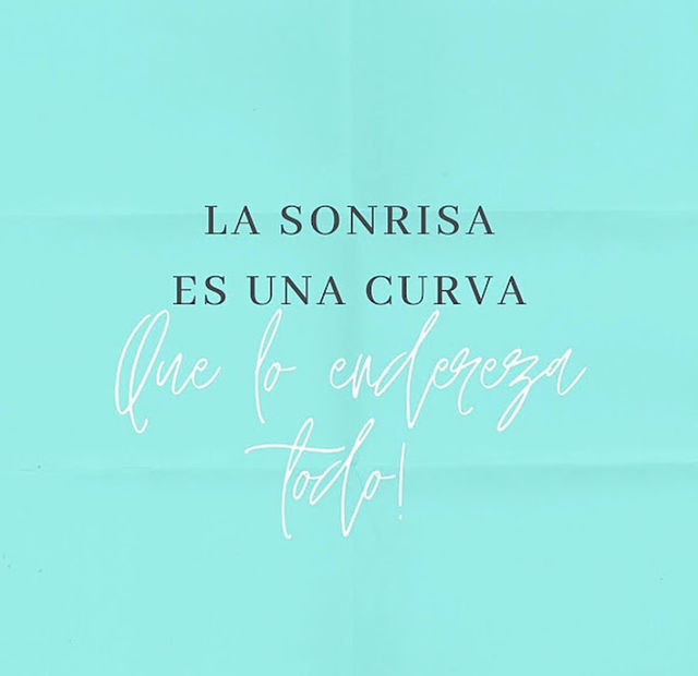 La sonrisa es una curva que lo endereza todo.