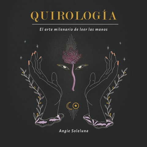 Quirología: el arte milenario de leer las manos