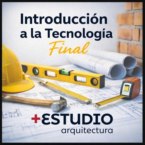 INTRODUCCIÓN A LA TECNOLOGÍA - Final