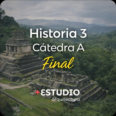HISTORIA 3 - CATEDRA A- FINAL - Nueva Modalidad (a partir 2024)