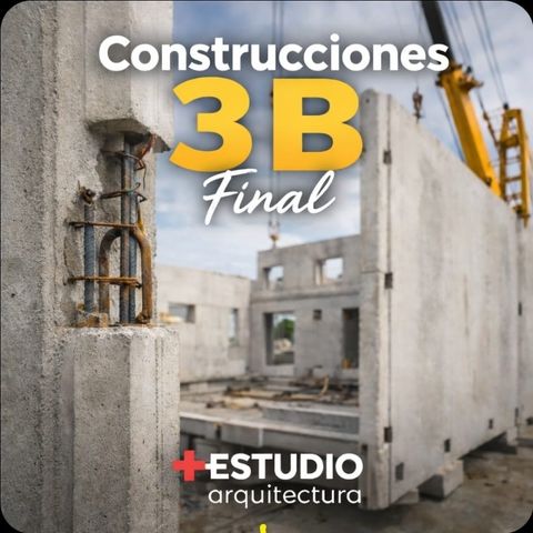 CONSTRUCCIONES 3  - CÁTEDRA B - FINAL