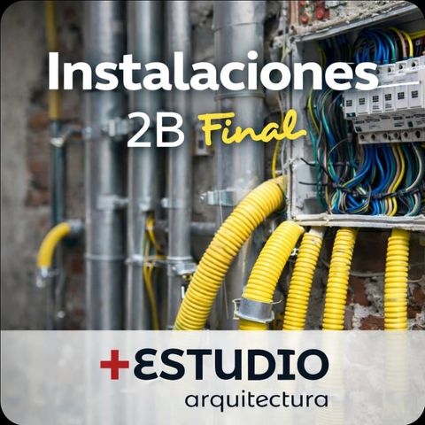 INSTALACIONES 2 - CÁTEDRA B- Final