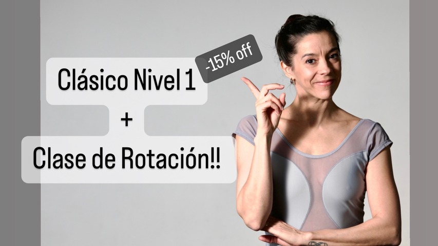 Curso Clásico Nivel 1 + Clase de Rotación GRATIS 