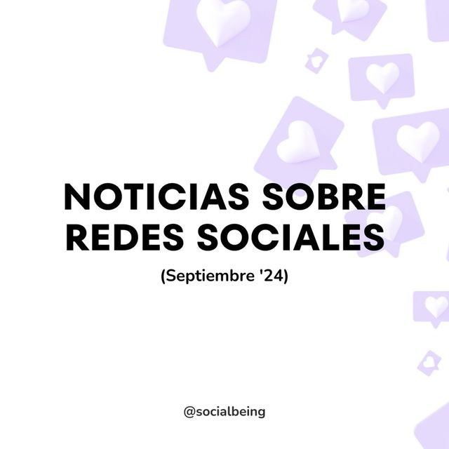 Noticias sobre Redes Sociales (Septiembre '24)