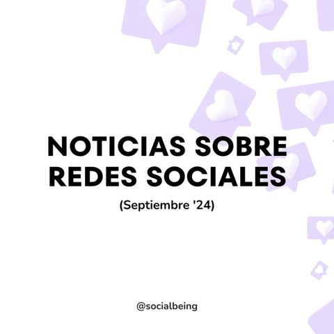 Noticias sobre Redes Sociales (Septiembre '24)