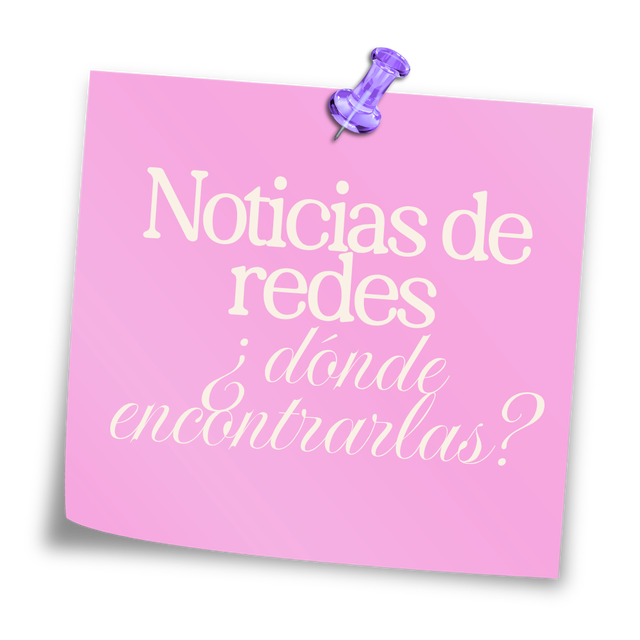 Novedades sobre Redes Sociales y Donde Encontrarlas