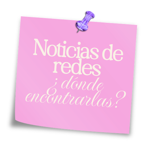 Novedades sobre Redes Sociales y Donde Encontrarlas